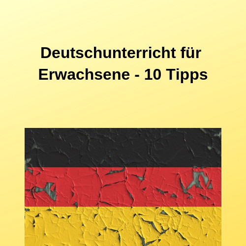 Deutschunterricht für Erwachsene – 10 Tipps, 3. Teil