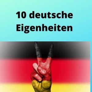 10 deutsche Eigenheiten