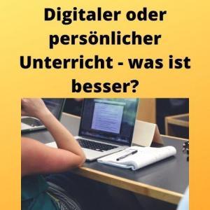 Digitaler oder persönlicher Unterricht - was ist besser