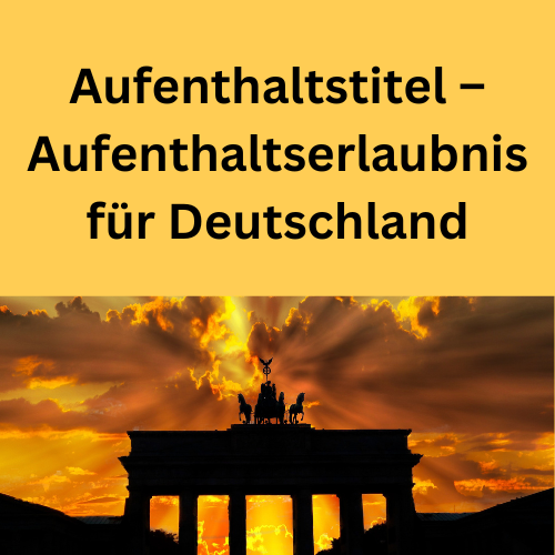 Aufenthaltstitel Aufenthaltserlaubnis für Deutschland