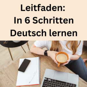 Leitfaden In 6 Schritten Deutsch lernen