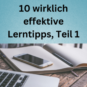 10 wirklich effektive Lerntipps, Teil 1