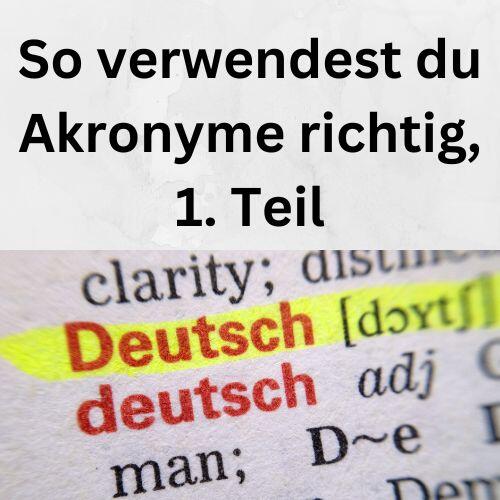 So verwendest du Akronyme richtig, 1. Teil